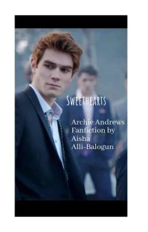 Sweethearts // Archie Fanfiction by AishaKatana