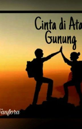 Cinta di Atas Gunung by RijalFanfora