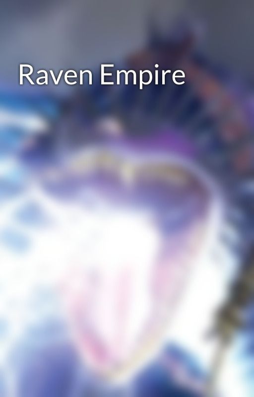 Raven Empire by Skrillfury21