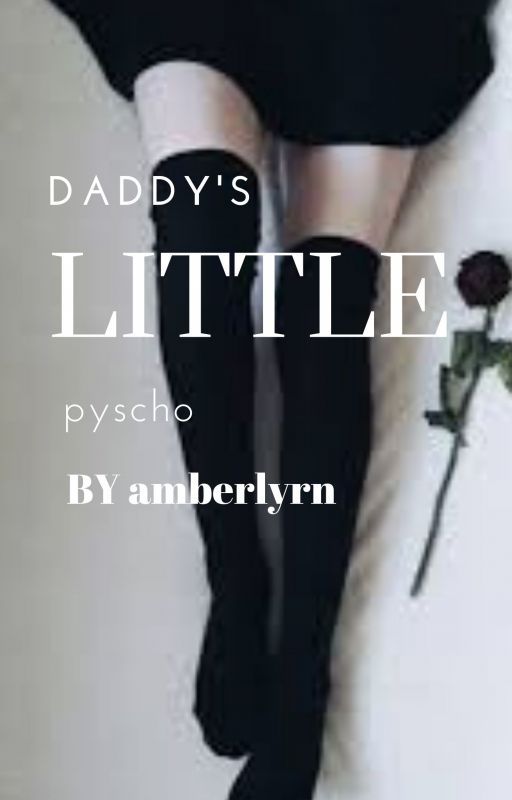 Daddy's little psycho by Amberlyn90