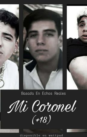 Mi Coronel (+18) by Axtaly_