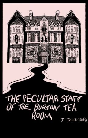 The Peculiar Staff of the Burton Tea Room by blipperey
