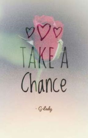 Take A Chance by G-Square101