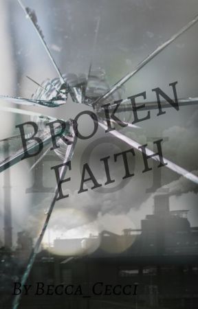 Broken Faith by becca_bookish