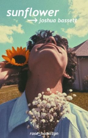 sunflower | joshua bassett *on hold* by Rose_Hamilton