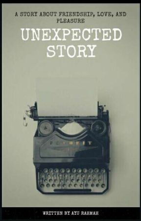 UNEXPECTED STORY بقلم AyuSurahmah