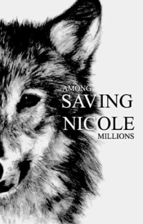 Saving Nicole by AmongMillions