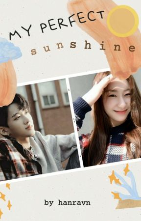 My Perfect Sunshine بقلم hanravn