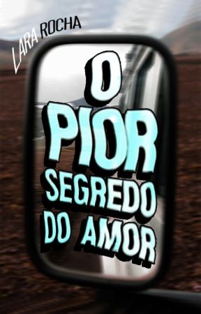 O Pior Segredo do Amor by hounselllara