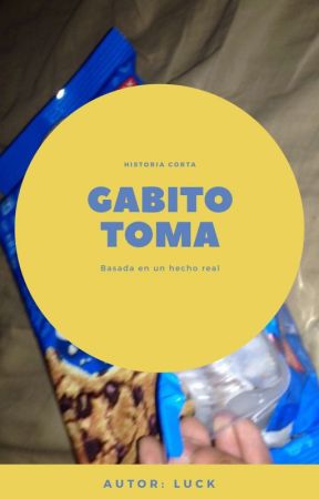 Gabito toma by luisitdown