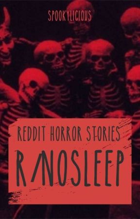 r/nosleep | Reddit Horror Stories • Collection von Spookylicious