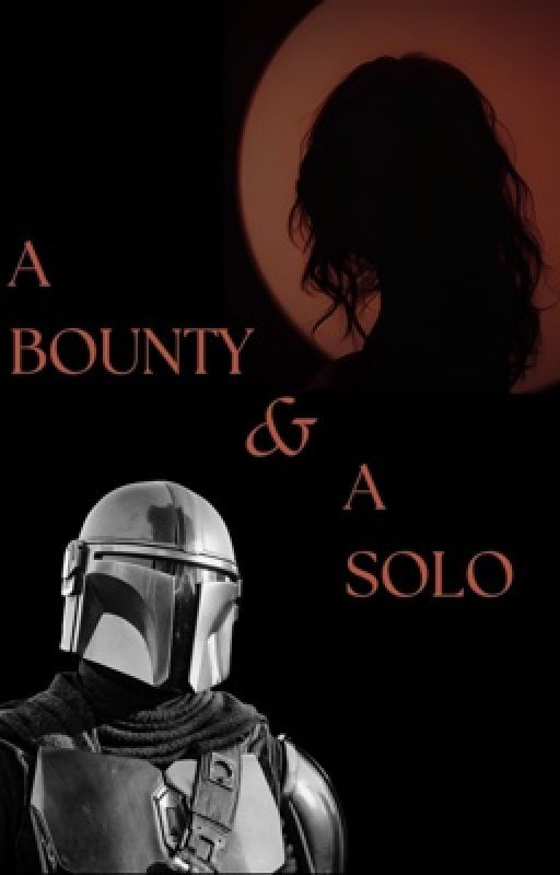 A Bounty & A Solo (The Mandalorian x OC) by InkMonster1