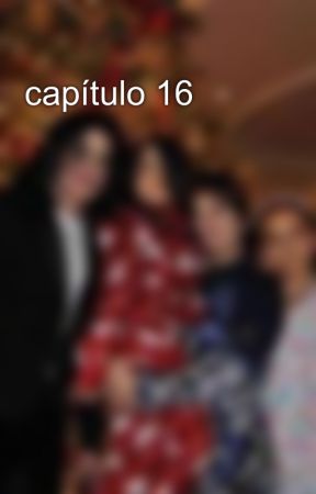 capítulo 16 by RosaJacksontrevi