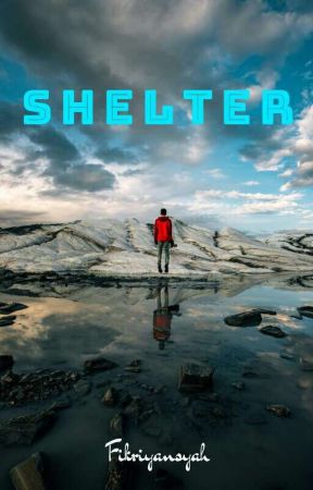 SHELTER by fikriyansyah6