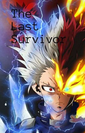 ❄⚡The last survivor⚡🔥 (Pausada) by ShoTodoroki_Uchiha