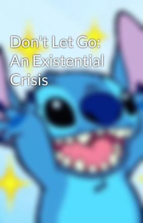Don't Let Go: An Existential Crisis by RowanPelt77