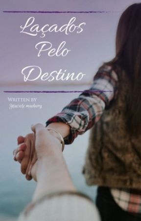 Laçados pelo Destino by ytaciellyberg