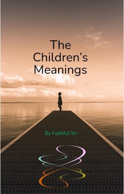 The Children's Meanings by L0ving0thers484