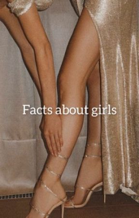 Facts about girls by Poli-G