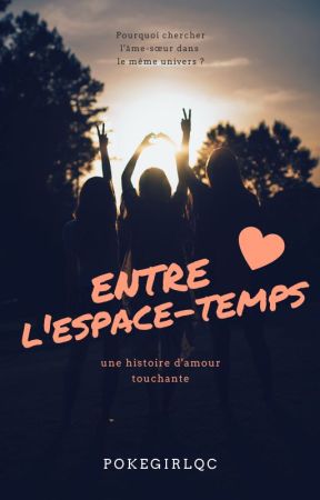 Entre l'espace-temps بقلم PokegirlQc