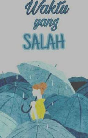 Waktu yang SALAH بقلم njla042007
