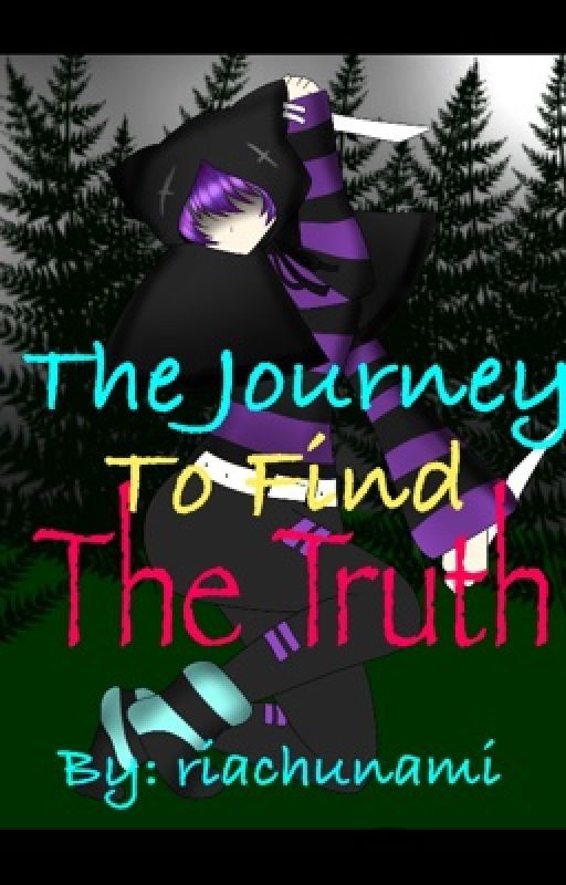 The Journey To Find The Truth by riachunami