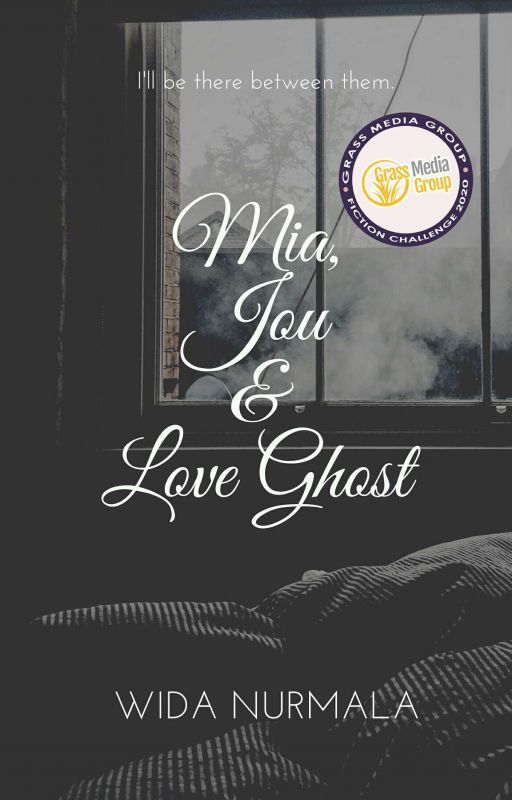 Mia, Jou and Love Ghost oleh WidaDanish