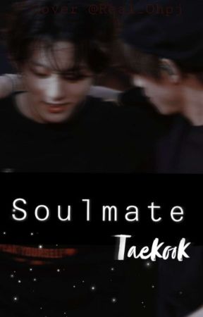 Soulmate || Vkook by JJkxsykes