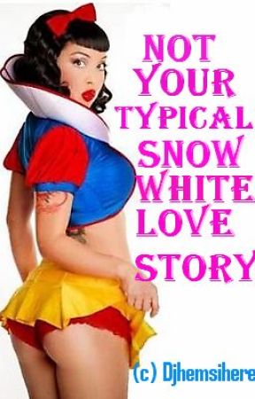 Not Your Typical Snow White Love Story[RESTRICTED] by djhemishere