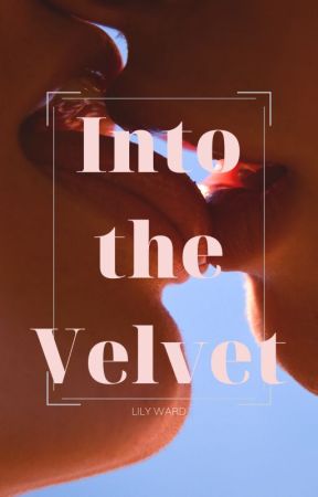 Into the Velvet by help-me-think-of-one