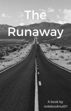 The Runaway by notebooknut01