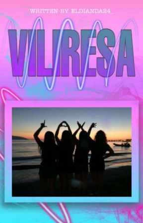 VILIRESA oleh Eldianda24