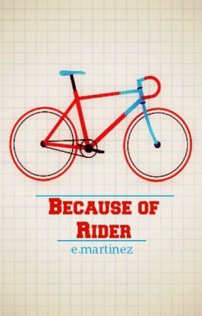 Because of Rider -on hold- by stba258
