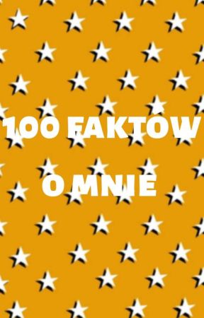 100 faktów o Mai ✖️ zawieszone by Maja_Magical