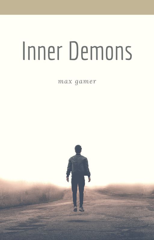 Inner Demons Part 1 by Maxgamer2b00ks