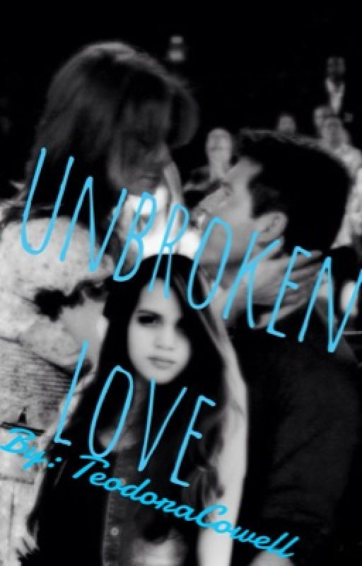 Unbroken Love {#Wattys2014}  door xTeodorax