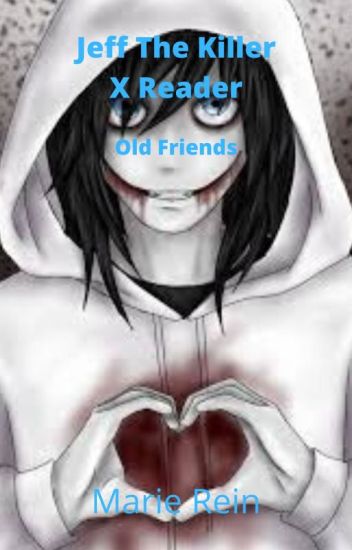 The Story Behind Jeff The Killer - Jeff The Killer - Wattpad