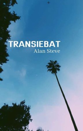 TRANSIEBAT بقلم _AlanSteve98