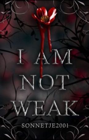 I am not weak (Dutch) by sonnetje2001