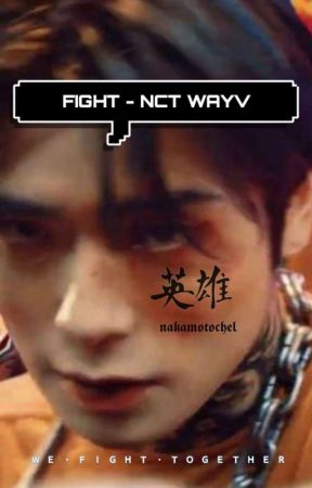 FIGHT | NCT WAYV (✔︎)  by nakamotchels