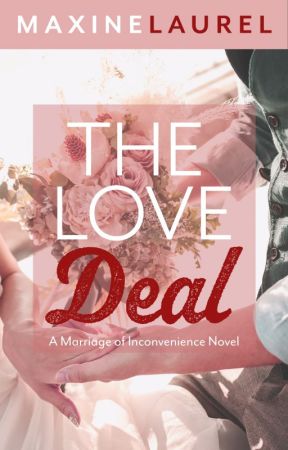 The LOVE DEAL by MaxineLaurel