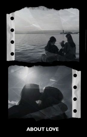 About Love (girlxgirl) by _usernamecantbeempty