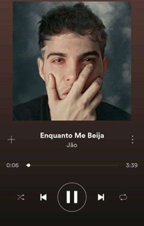 Enquanto Me Beija by CakeNhan