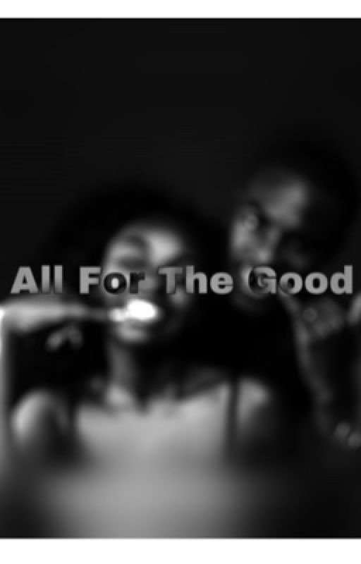 All for the good بقلم Kxldee