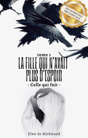 La fille qui n'avait plus d'espoir | Tome 1 : Celle qui fuit by ElwedeMirkwood