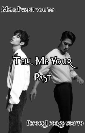 Tell Me Your Past (Markson) by SojuSneakAttack