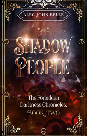 Shadow People (The Forbidden Darkness Chronicles, #2) by AlecBelle