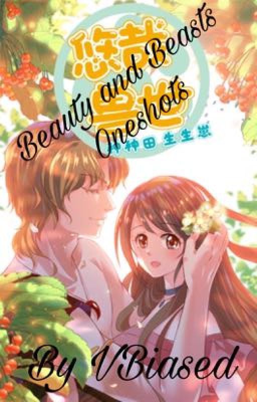 Beauty And Beasts Oneshots by Channie-Chan