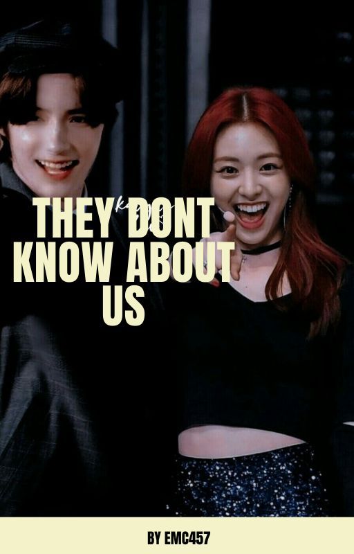 They don't know about us, de hakdog457