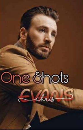 one Shots Chris Evans by Multi_Sermovie